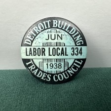1938 Detroit Building Trades Council Labor Local 334 Vintage Pinback picture