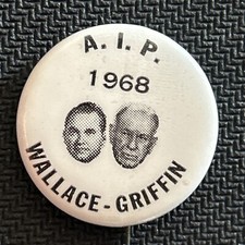 American Independent Party 1968 Wallace Griffin jugate  1” pinback button pin picture