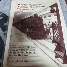 White Pass & Yukon Route Handbook by C.E. Mulvihill picture