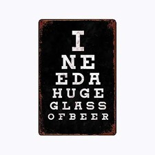 I Need a Huge Class of Beer for Tin Metal Signs Home Décor 8x12 picture