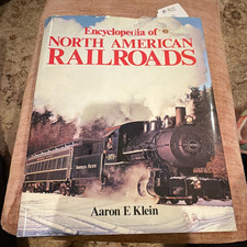 Encyclopedia of North American Railroads by Aaron E. Klein Hardcover Book 1986 picture