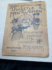 OUR Little Men & Women CHILDRENS Magazine 1894 ANTIQUE Alpha Boston AS IS picture