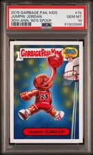 2015 Topps Garbage Pail Kids 30th Anniversary JUMPIN' JORDAN 7b Card PSA 10 GEM picture
