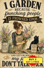 Gardening Because Murder Is Wrong Funny Sarcastic Garden Tin Sign picture