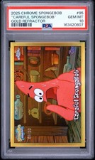 Topps 2025 Chrome SpongeBob #95 “Careful Spongebob” Gold Refractor /50 PSA 10 picture