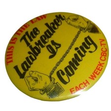 Vintage CBC-TV This Is The Law Lawbreaker Is Coming Yellow Pinback Button 1.5