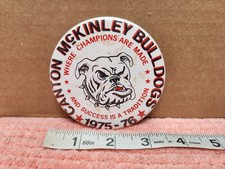 VTG 1975 Canton OH McKINLEY BULLDOGS Pinback Button McK Football & Basketball picture