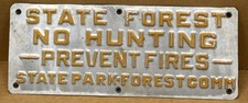 Vintage embossed State Forest No Hunting-Prevent Fires-State Park Sign 12.5”x5 picture