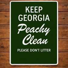 Keep Georgia Peachy Clean Road Sign Please Don't Litter  picture