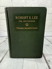 Robert E. Lee The Southerner By Thomas Nelson Page 1909 Charles Scribner's Sons picture