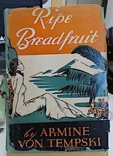 BOOK, RIPE BREADFRUIT, ARMINE VON TEMPSKI, 1935, 1ST. ED. HARDCOVER picture