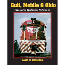GULF, MOBILE & OHIO - Illustrated Historical Reference - (BRAND NEW BOOK) picture
