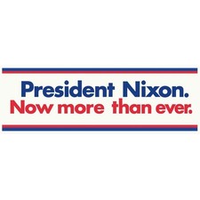 President Nixon Now More Than Ever Replica Campaign Bumper Sticker picture