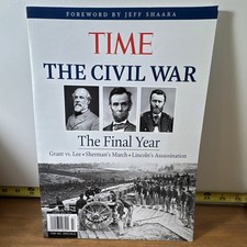 TIME The Civil War: The Final Year TIME Special Paperback, Foreword Jeff Shaara picture