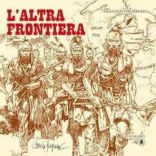 Paolo Eleuteri Serpieri L'altra frontiera (Hardback) picture