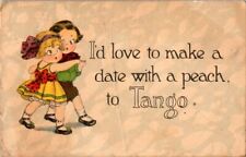 vintage postcard- I'd love to make a date with a peach, to Tango. posted 1911 picture