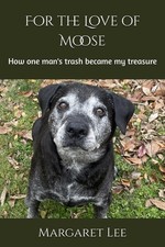 For the Love of Moose: How one man's trash became my treasure picture