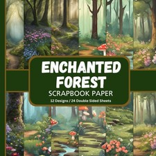 Enchanted Forest Scrapbook Paper: Double Sided Decorative Sheets with Magical Na picture