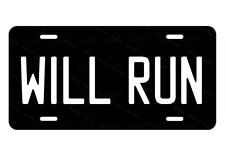 WILL RUN metal black License Plate for Auto ATV Motorcycle MOPED bicycle gift picture