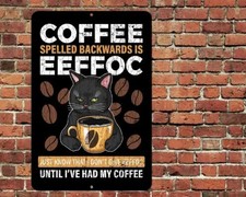 Black Cat Coffee Spelled Backwards Is EEFFOC Aluminum Tin Metal Signs Home Décor picture