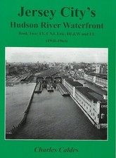 JERSEY CITY's HUDSON RIVER WATERFRONT (LV, CNJ, Erie, DL&W, EL) - LAST NEW BOOK picture