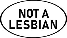 Not a Lesbian Oval Sticker 4x7
