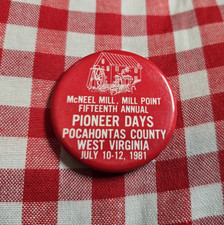 1981 McNeel Mill, Mill Point PIONEER DAYS POCAHONTAS COUNTY, WV PIN BADGE picture