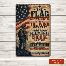 Our Flag Does Not Fly Because The Wind Moves It Patriotic Metal Tin Sign picture