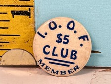 Vintage I.O.O.F. Independent order of odd fellows $5.00 club member pinback. picture