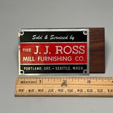 VTG J.J. Ross Mill Furnishing Portland OR Seattle WA Name Plate Badge NEW Blank picture