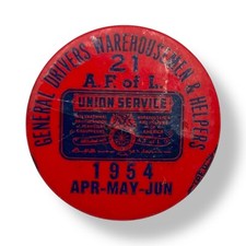 1954 Teamsters Chauffeurs & Helpers Pinback Button AFL CIO Local 21 April - June picture