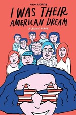 I Was Their American Dream: A Graphic..., Malaka Gharib picture