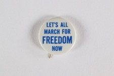 Rare 1960s Civil Rights “Let’s All March for Freedom Now” Pinback Button picture