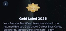 TOPPS STAR WARS CARD TRADER GOLD LABEL 2026 W1 SR/R/UC 121 CARD SET (NO WB) picture