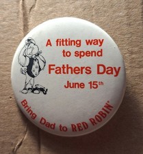 VINTAGE Advertising PROMO PINBACK BUTTON   RED ROBIN - FATHERS DAY picture