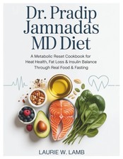 Dr. Pradip Jamnadas MD Diet: A metabolic reset cookbook for heart health, fat lo picture