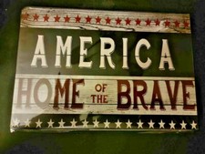 America Home of the Brave Metal Sign 12
