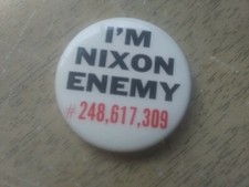 Anti Richard Nixon Campaign Pin Back Button I'm Enemy # 248,617,309 picture
