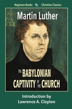 The Babylonian Captivity of the Church  picture