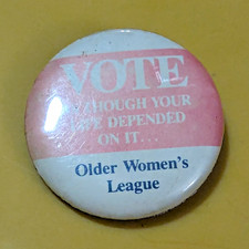 Vintage Older Women’s League OWL Pinback Button Vote As If Your Life Depended On picture