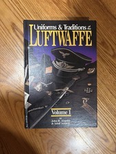 Uniforms and Traditions of The Luftwaffe Vol. 1 by John R Angolia picture
