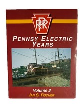 Pennsy Electric Years Volume 3 - By Ian S. Fischer picture