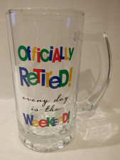 OFFICIALLY RETIRED every day is the WEEKEND 16 oz. Glass Beer Mug picture