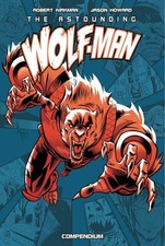 The Astounding Wolf-Man Compendium V..., Robert Kirkman picture
