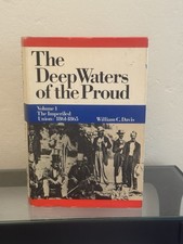 The Deep Waters of the Proud by William C. Davis 1982 Hardcover / Volume 1 picture