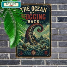 Ocean Octopus Everything Will Kill You Choose Deep Sea Plaque Metal Sign 8x12 picture