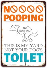 No Pooping This is My Yard Not Your Dog's Toilet Tin Metal Signs Home Décor 8x12 picture