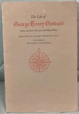 M D Albert Shumate / LIFE OF GEORGE HENRY GODDARD ARTIST ARCHITECT Signed 1st ed picture