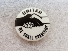 1960's United We Shall Overcome Civil Rights 1 1/4