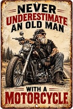 Never Underestimate an Old Man with a Motorcycle Metal Sign Biker Garage 8x12 picture